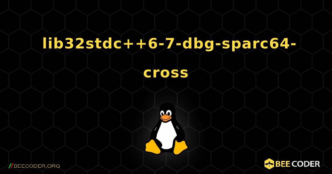 如何安装 lib32stdc++6-7-dbg-sparc64-cross . Linux