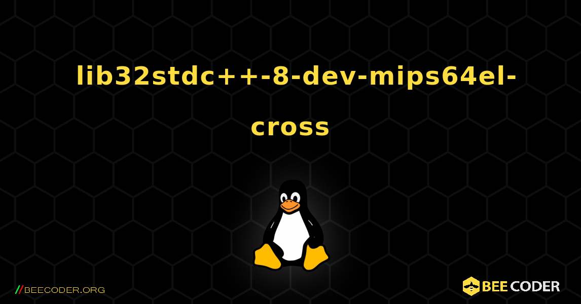 如何安装 lib32stdc++-8-dev-mips64el-cross . Linux