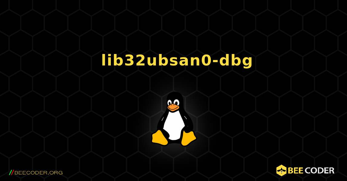 如何安装 lib32ubsan0-dbg . Linux