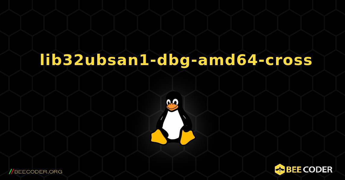 如何安装 lib32ubsan1-dbg-amd64-cross . Linux