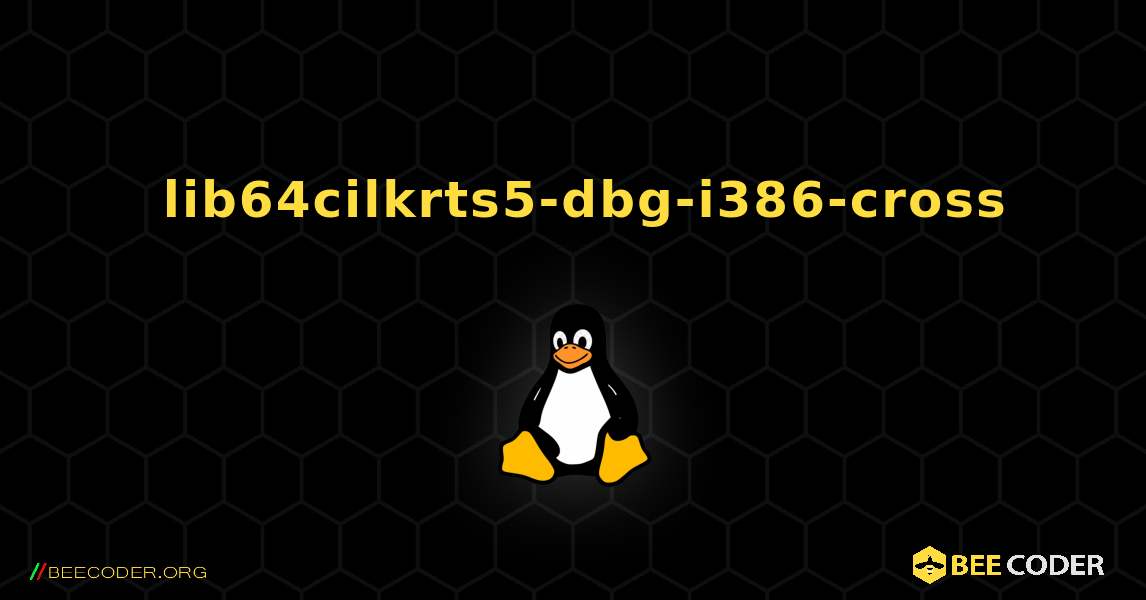 如何安装 lib64cilkrts5-dbg-i386-cross . Linux