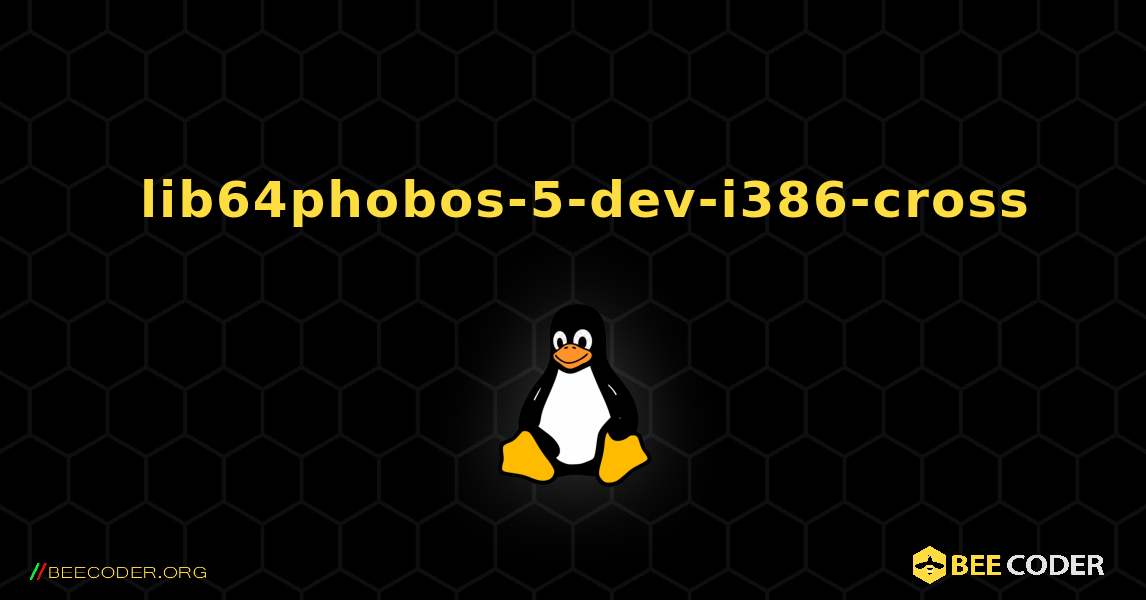 如何安装 lib64phobos-5-dev-i386-cross . Linux