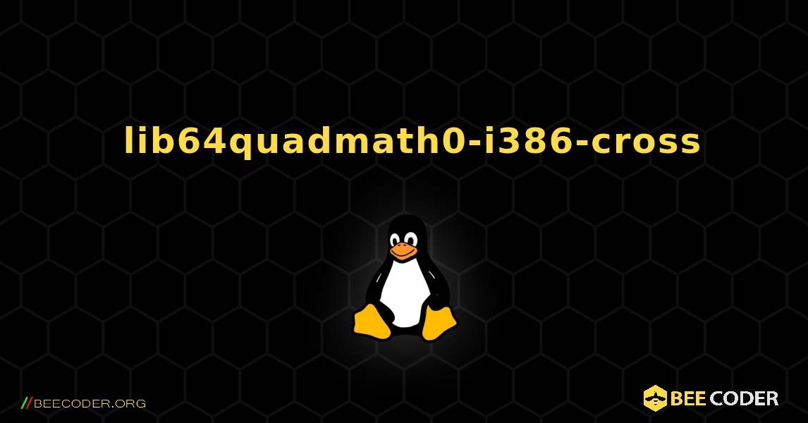 如何安装 lib64quadmath0-i386-cross . Linux