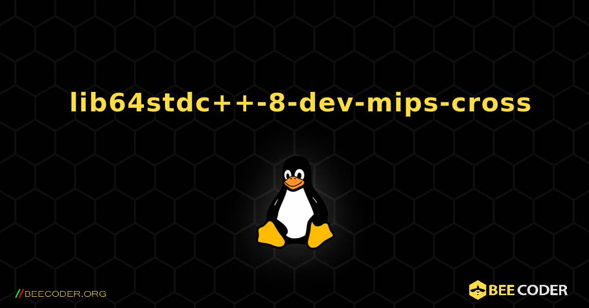 如何安装 lib64stdc++-8-dev-mips-cross . Linux