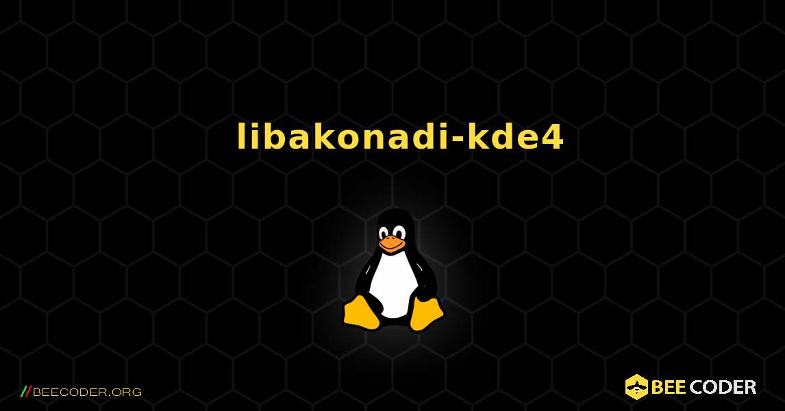如何安装 libakonadi-kde4 . Linux