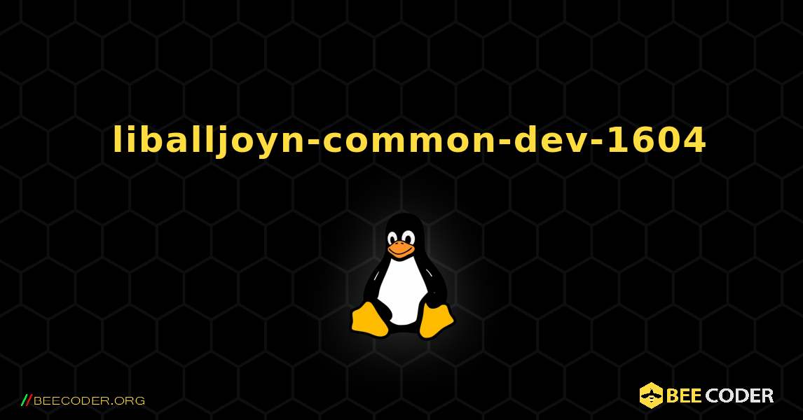 如何安装 liballjoyn-common-dev-1604 . Linux