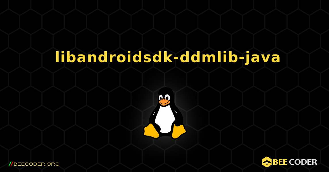 如何安装 libandroidsdk-ddmlib-java . Linux