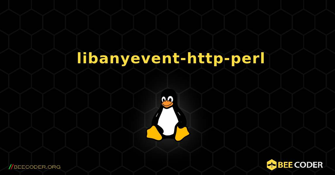 如何安装 libanyevent-http-perl . Linux