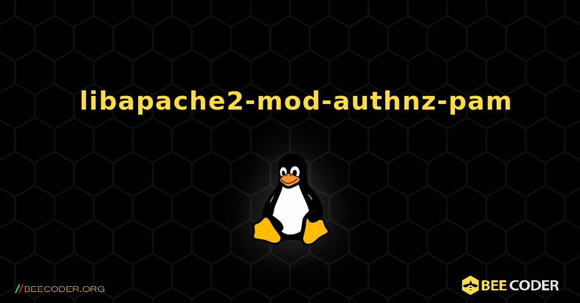 如何安装 libapache2-mod-authnz-pam . Linux