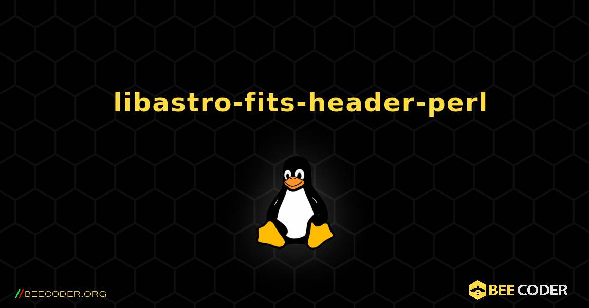 如何安装 libastro-fits-header-perl . Linux