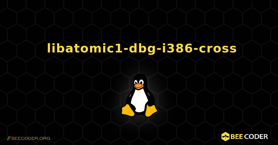 如何安装 libatomic1-dbg-i386-cross . Linux