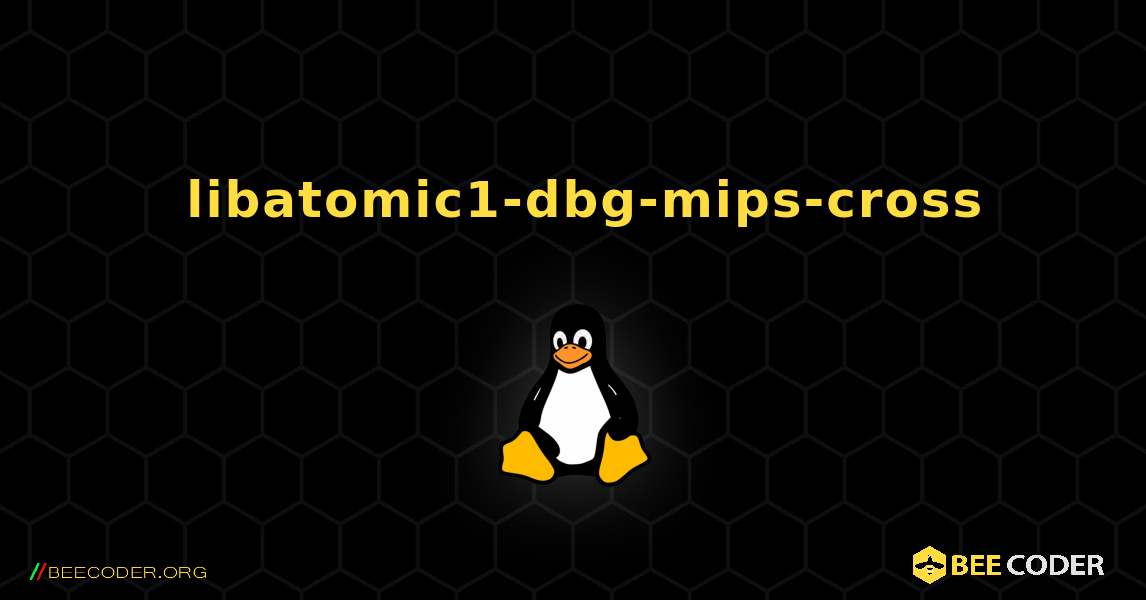 如何安装 libatomic1-dbg-mips-cross . Linux