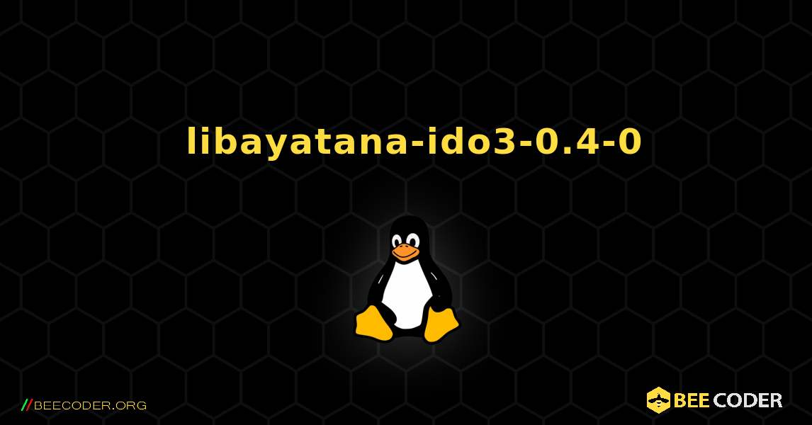 如何安装 libayatana-ido3-0.4-0 . Linux