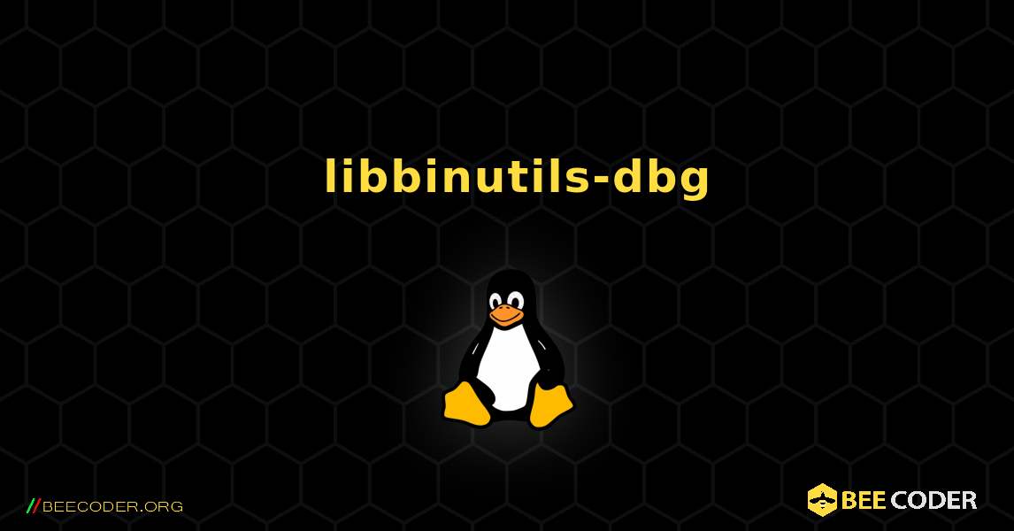 如何安装 libbinutils-dbg . Linux
