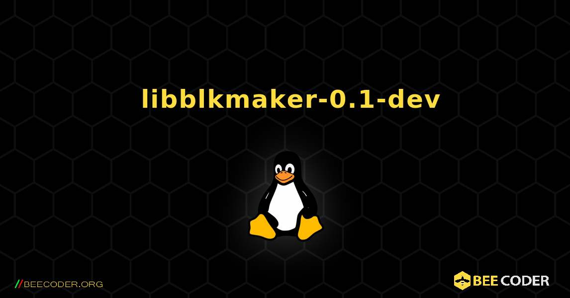 如何安装 libblkmaker-0.1-dev . Linux