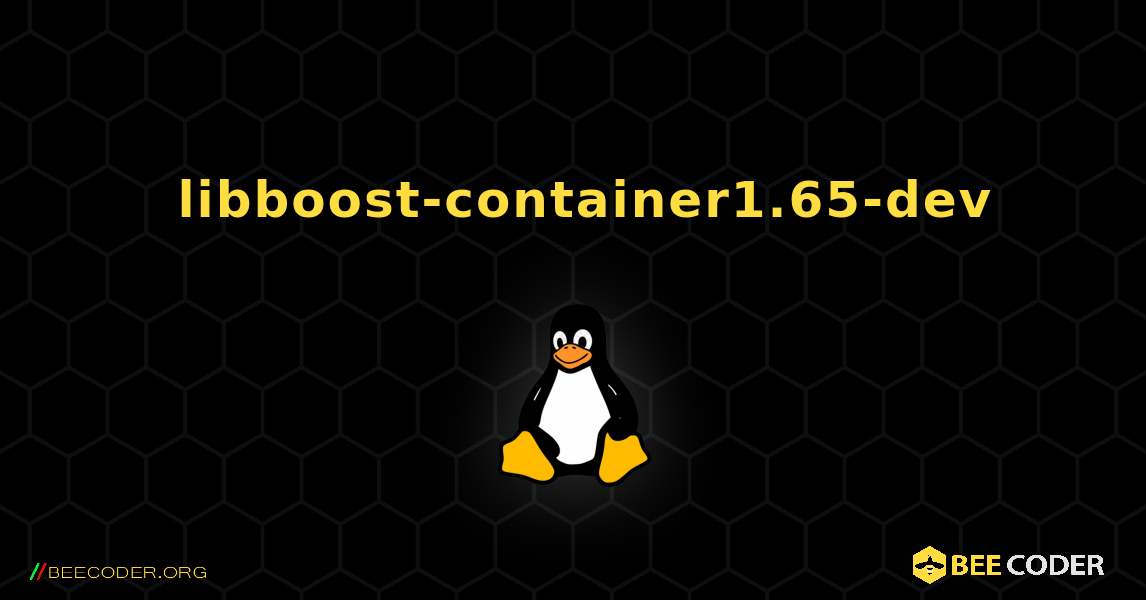 如何安装 libboost-container1.65-dev . Linux