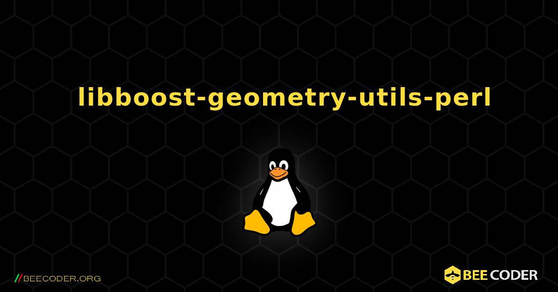 如何安装 libboost-geometry-utils-perl . Linux