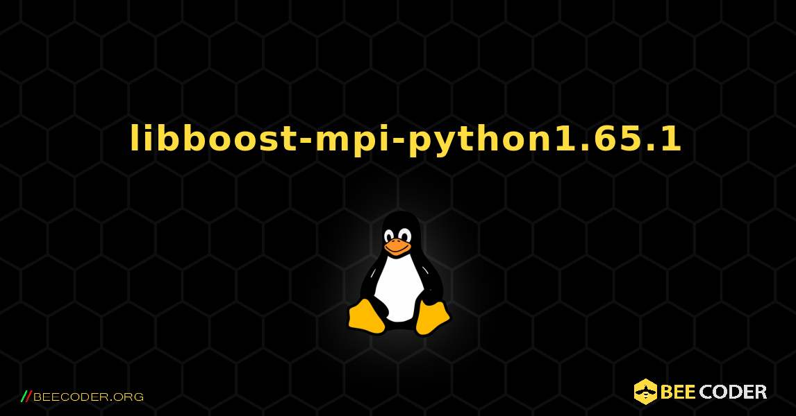 如何安装 libboost-mpi-python1.65.1 . Linux