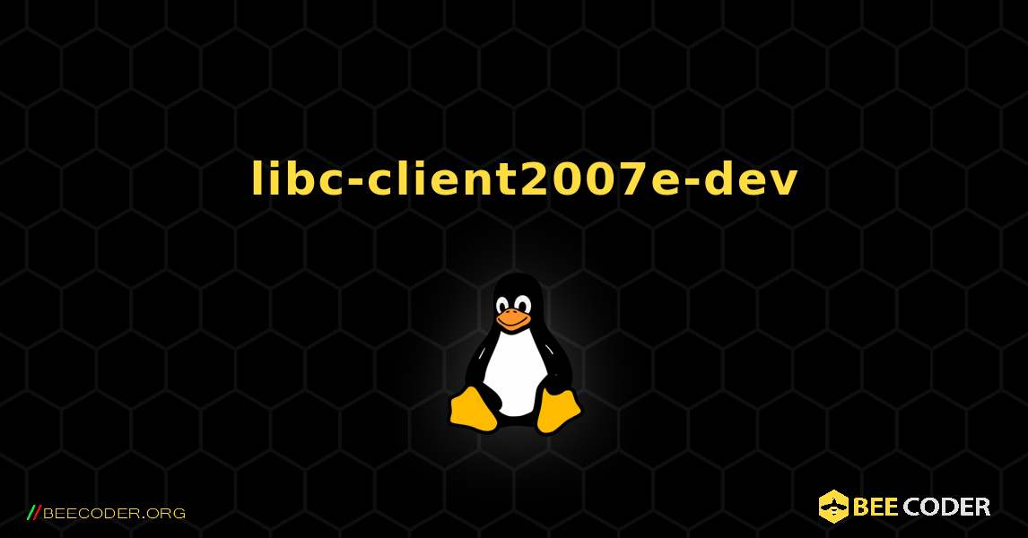 如何安装 libc-client2007e-dev . Linux