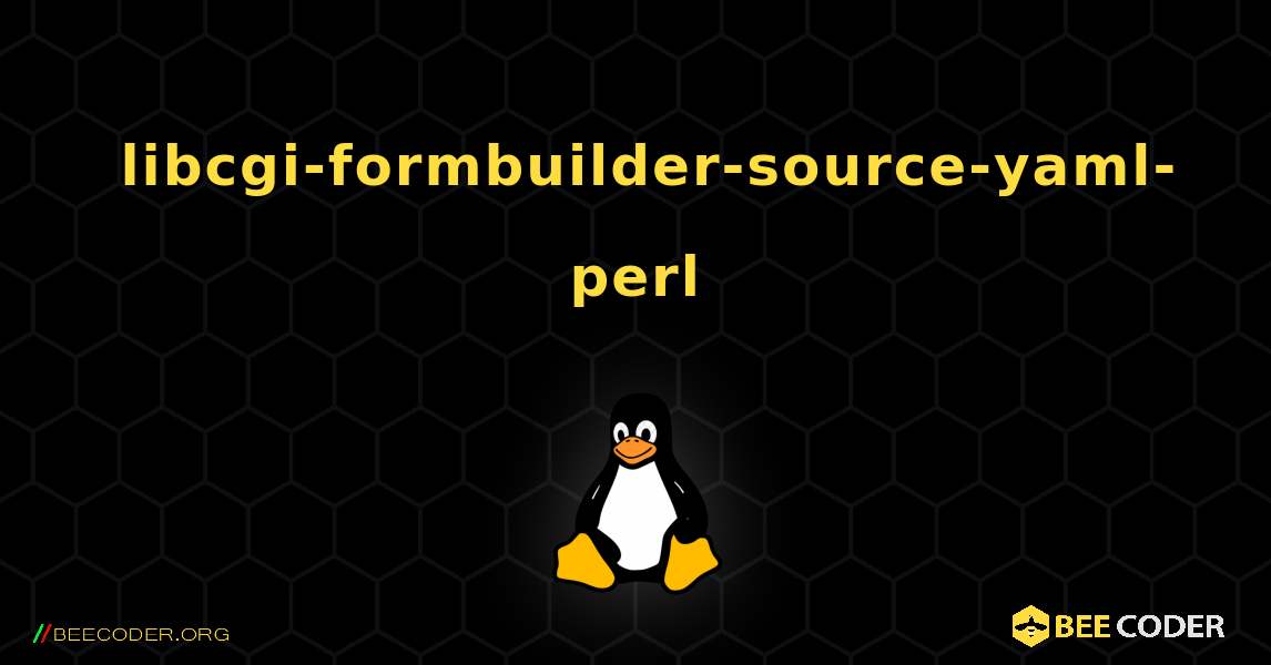 如何安装 libcgi-formbuilder-source-yaml-perl . Linux