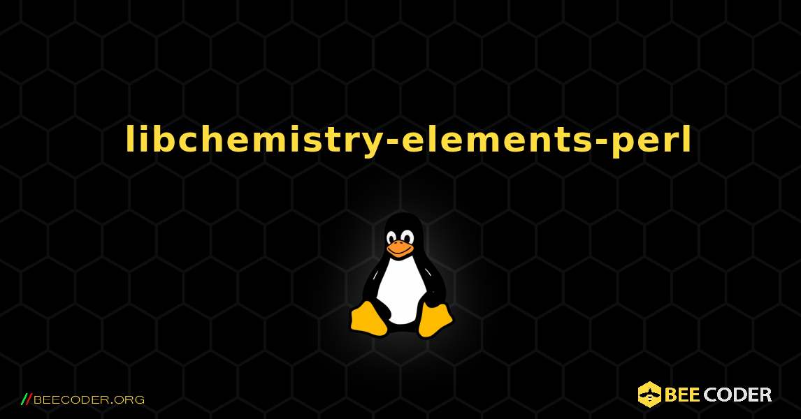 如何安装 libchemistry-elements-perl . Linux