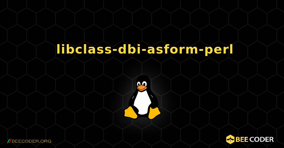 如何安装 libclass-dbi-asform-perl . Linux
