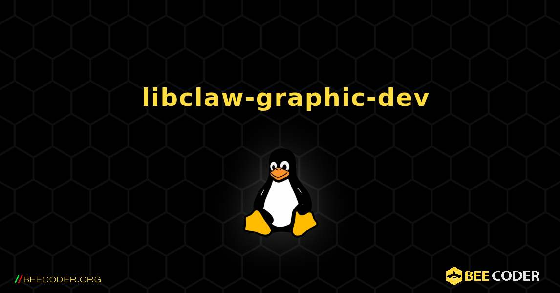 如何安装 libclaw-graphic-dev . Linux