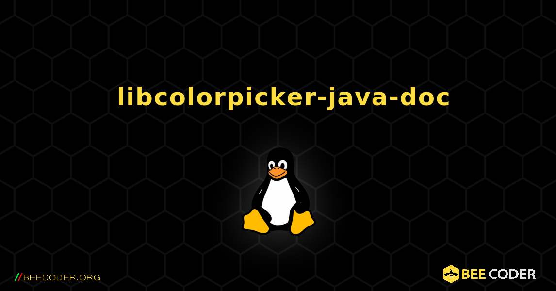 如何安装 libcolorpicker-java-doc . Linux