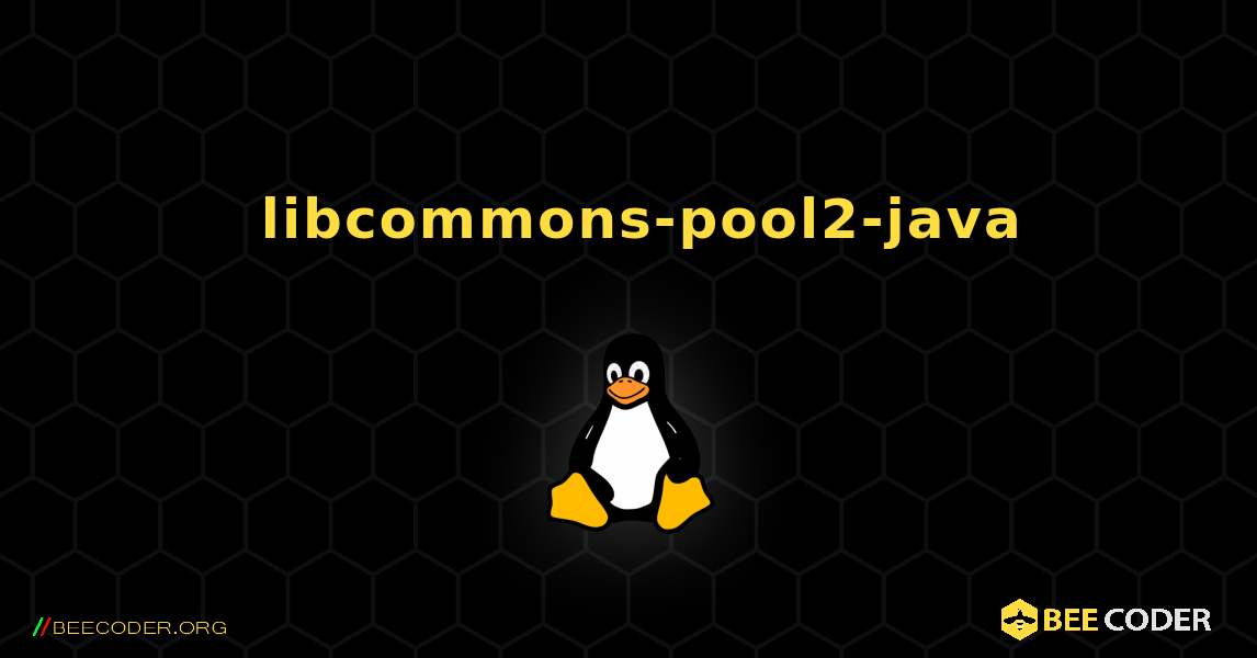 如何安装 libcommons-pool2-java . Linux