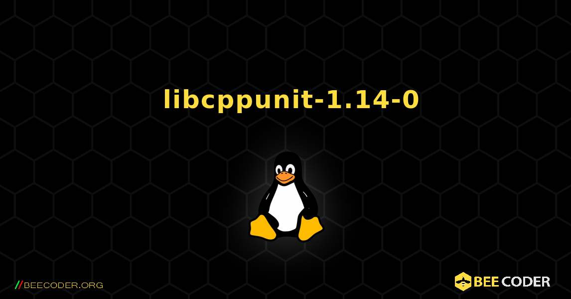 如何安装 libcppunit-1.14-0 . Linux