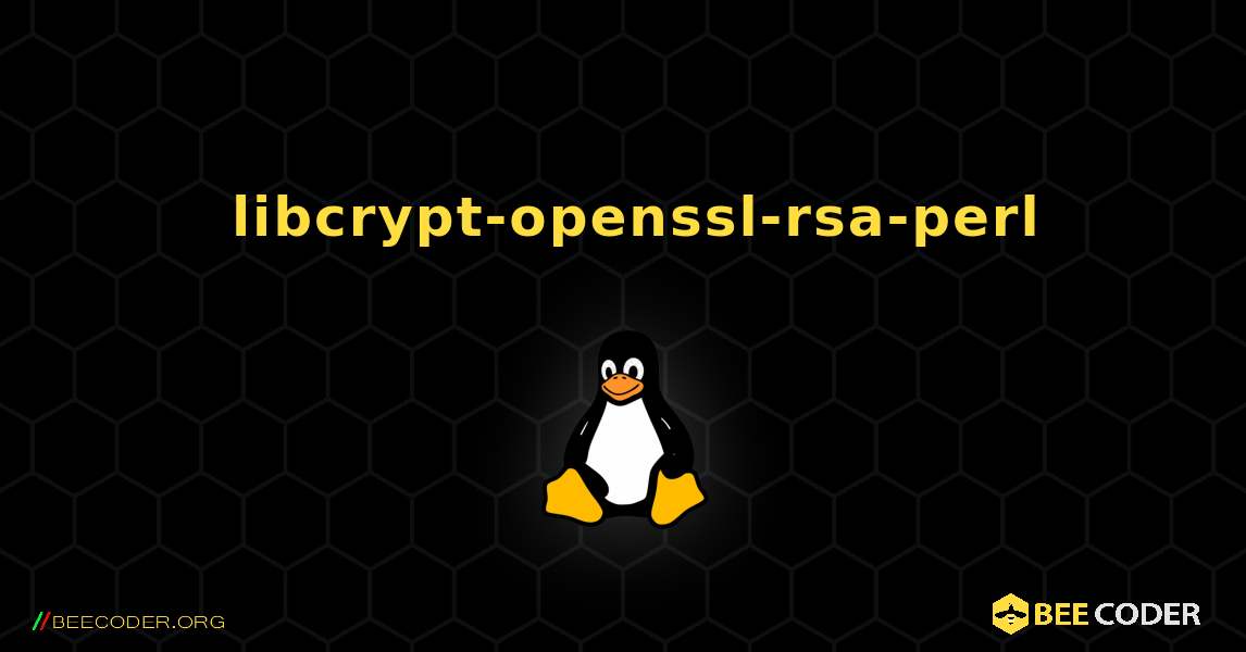 如何安装 libcrypt-openssl-rsa-perl . Linux