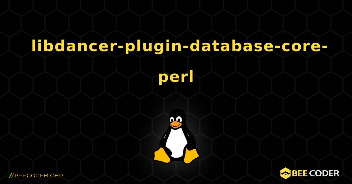 如何安装 libdancer-plugin-database-core-perl . Linux