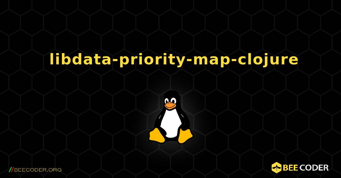 如何安装 libdata-priority-map-clojure . Linux