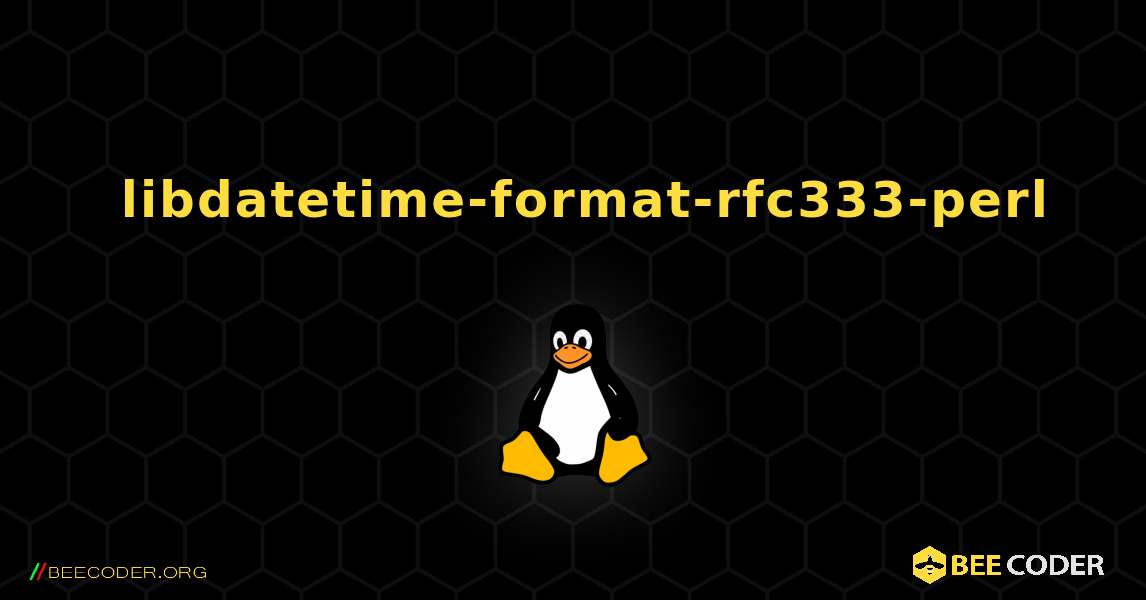 如何安装 libdatetime-format-rfc333-perl . Linux