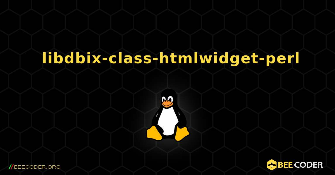 如何安装 libdbix-class-htmlwidget-perl . Linux