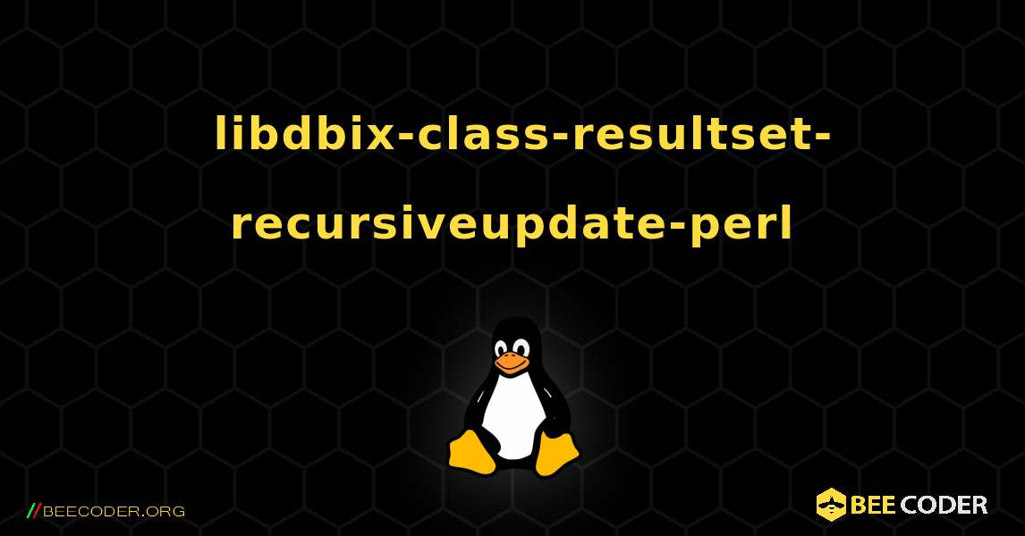 如何安装 libdbix-class-resultset-recursiveupdate-perl . Linux
