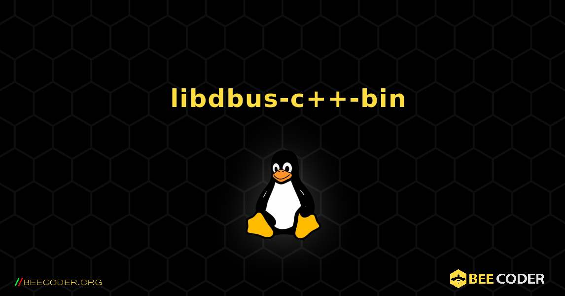 如何安装 libdbus-c++-bin . Linux