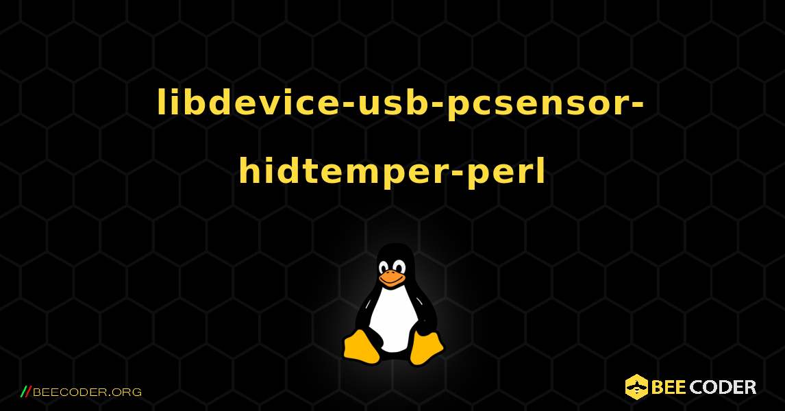 如何安装 libdevice-usb-pcsensor-hidtemper-perl . Linux