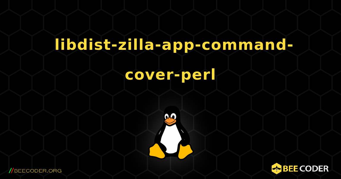 如何安装 libdist-zilla-app-command-cover-perl . Linux