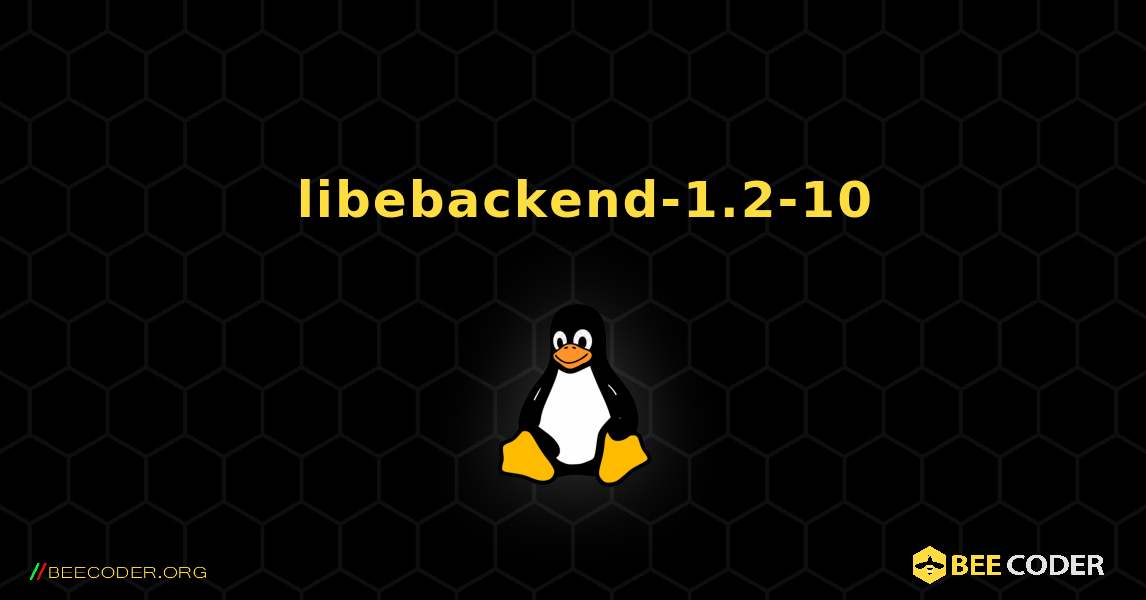 如何安装 libebackend-1.2-10 . Linux