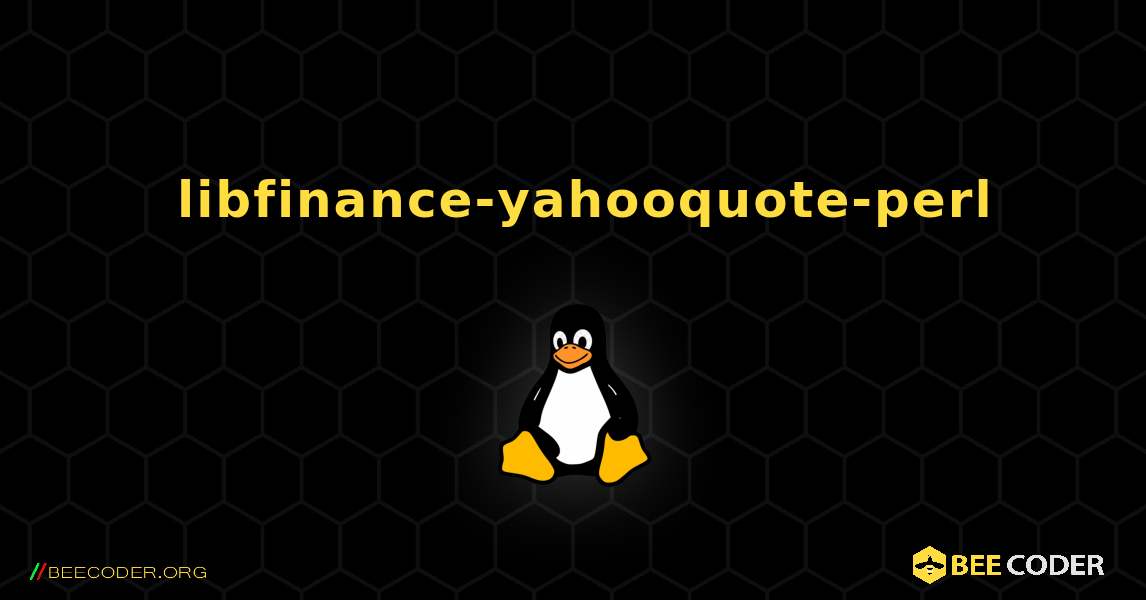 如何安装 libfinance-yahooquote-perl . Linux