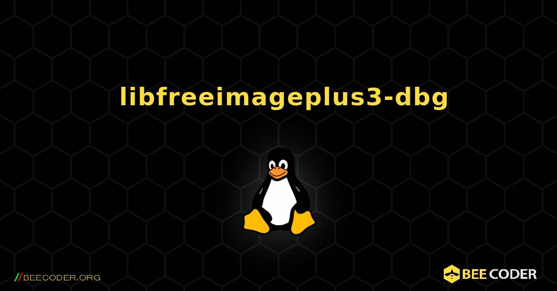如何安装 libfreeimageplus3-dbg . Linux
