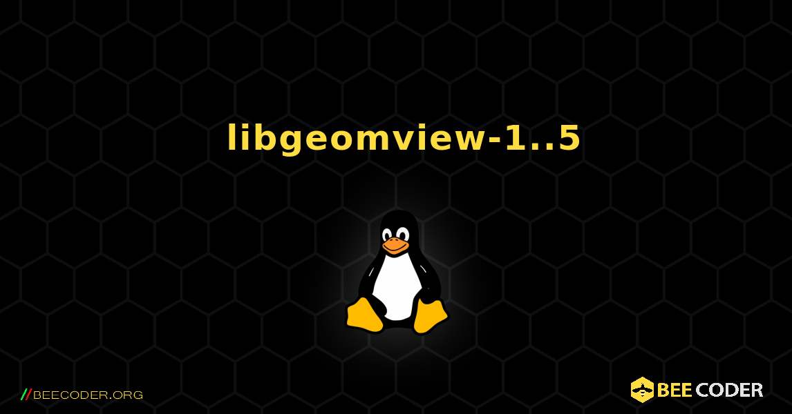 如何安装 libgeomview-1..5 . Linux