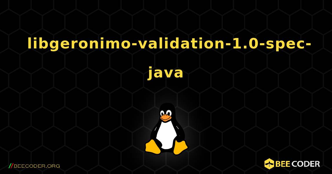 如何安装 libgeronimo-validation-1.0-spec-java . Linux