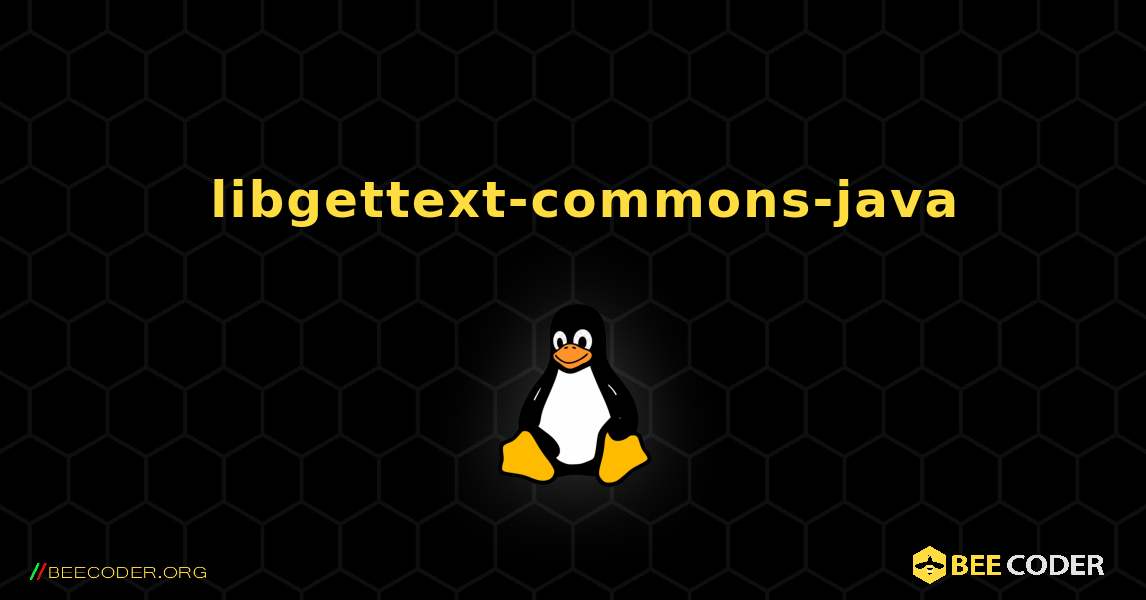 如何安装 libgettext-commons-java . Linux