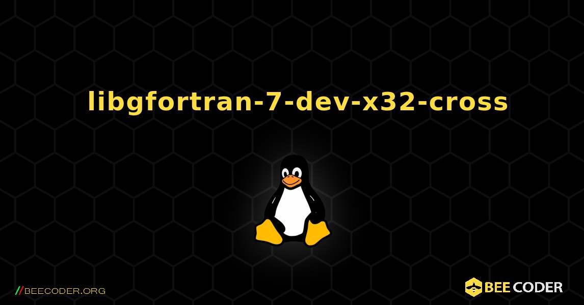 如何安装 libgfortran-7-dev-x32-cross . Linux