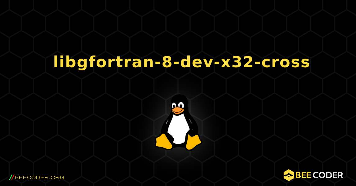 如何安装 libgfortran-8-dev-x32-cross . Linux