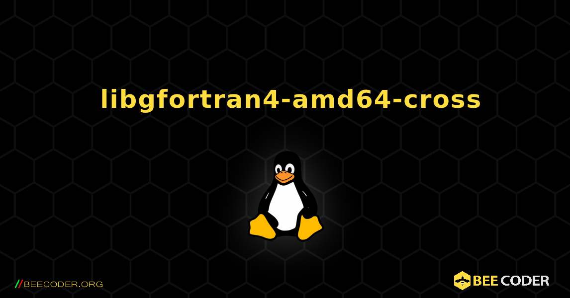 如何安装 libgfortran4-amd64-cross . Linux