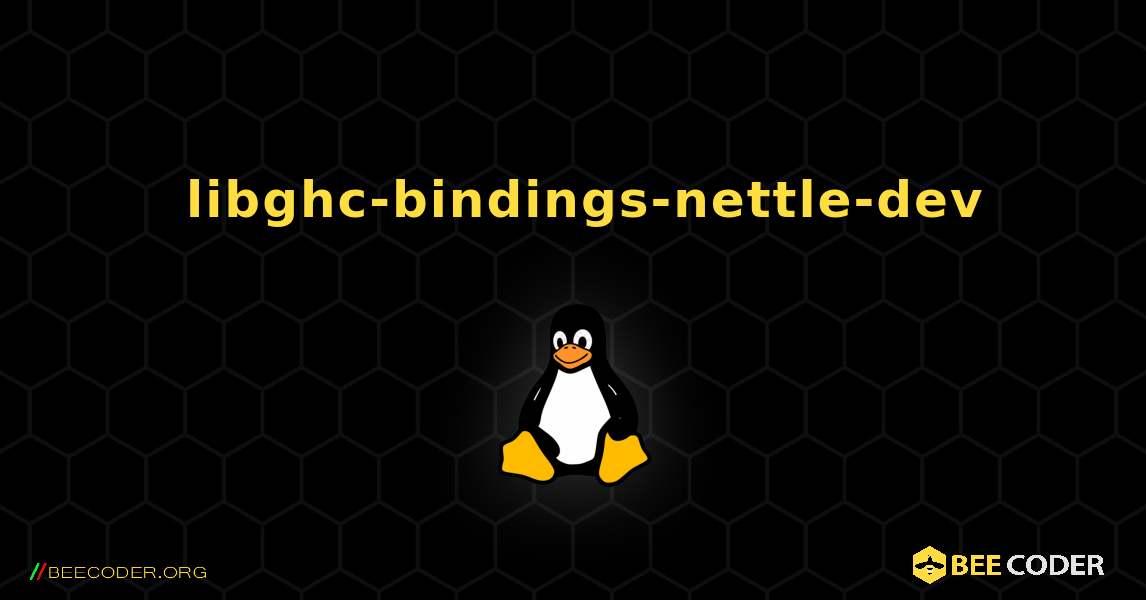 如何安装 libghc-bindings-nettle-dev . Linux