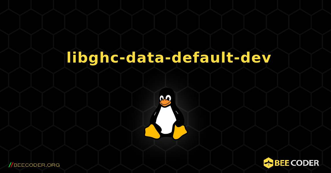 如何安装 libghc-data-default-dev . Linux